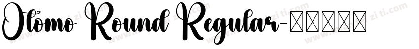 Otomo Round Regular字体转换